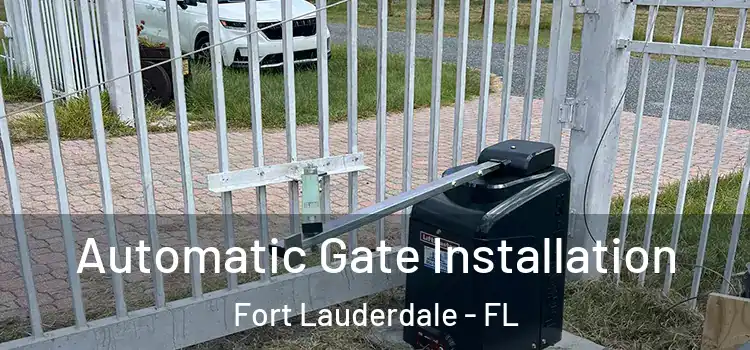  Automatic Gate Installation Fort Lauderdale - FL